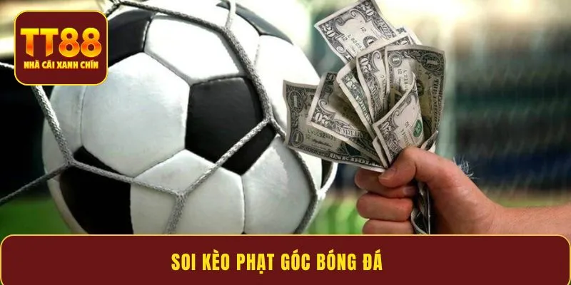 soi kèo phạt góc bóng đá