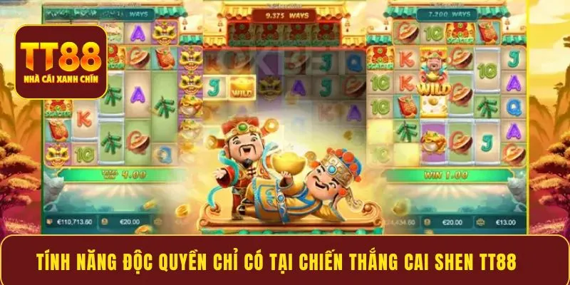 Tính năng độc quyền chỉ có tại Chiến Thắng Cai Shen TT88